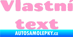 Samolepka Vlastní text - Chango světle růžová