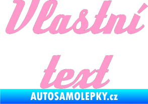 Samolepka Vlastní text - Deftone světle růžová