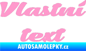 Samolepka Vlastní text - Low Casat světle růžová