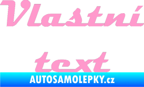 Samolepka Vlastní text - Magneto světle růžová