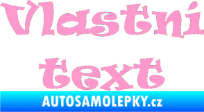 Samolepka Vlastní text - Ravie světle růžová