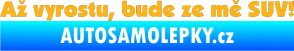 Samolepka Až vyrostu, bude ze mě SUV! světle oranžová