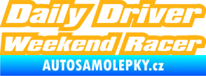 Samolepka Daily driver weekend racer světle oranžová
