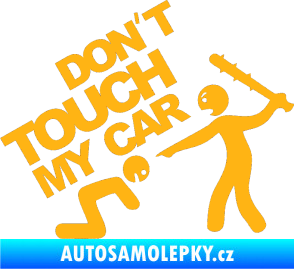 Samolepka Dont touch my car 003 světle oranžová