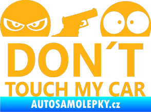 Samolepka Dont touch my car 006 světle oranžová