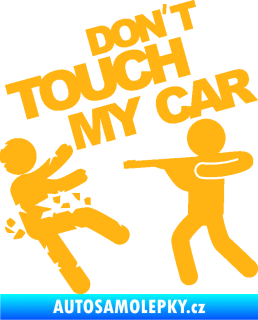 Samolepka Dont touch my car 008 světle oranžová