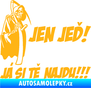 Samolepka Jen jeď! Já si tě najdu! levá nápis smrtka s kosou světle oranžová