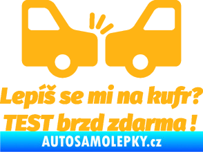 Samolepka Lepíš se mi na kufr, Test brzd zdarma světle oranžová