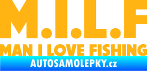 Samolepka Milf nápis man i love fishing světle oranžová