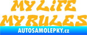 Samolepka My life My rules nápis můj život moje pravidla světle oranžová