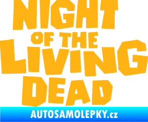 Samolepka Night of living dead světle oranžová