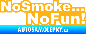 Samolepka No smoke no fun 001 nápis světle oranžová