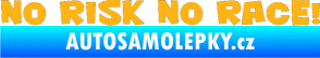 Samolepka No risk no race 001 světle oranžová