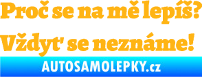 Samolepka Proč se na mě lepíš? Vždyť se neznáme! 001 světle oranžová