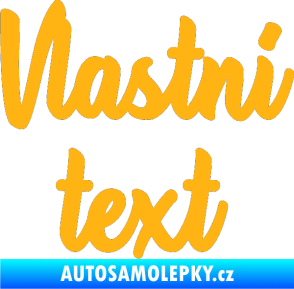 Samolepka Vlastní text - Astonia světle oranžová