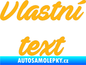 Samolepka Vlastní text - Ave Fedan světle oranžová