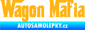 Samolepka Wagon Mafia 001 nápis světle oranžová