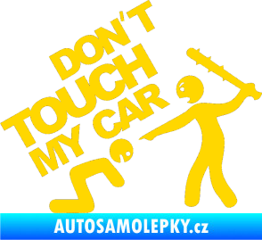 Samolepka Dont touch my car 003 jasně žlutá