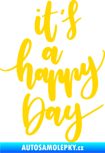 Samolepka It is a happy day nápis šťastný den jasně žlutá