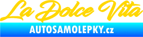 Samolepka La Dolce Vita nápis - Sladký Život jasně žlutá