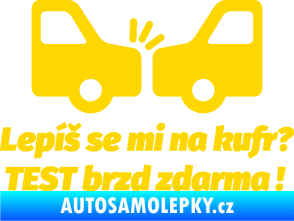 Samolepka Lepíš se mi na kufr, Test brzd zdarma jasně žlutá