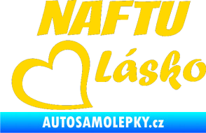 Samolepka Naftu Lásko jasně žlutá