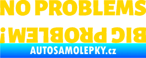 Samolepka No problems - big problem! nápis jasně žlutá