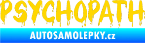 Samolepka Psychopath 002 jasně žlutá