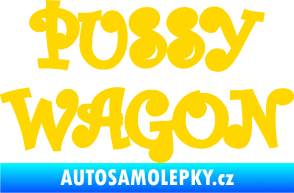 Samolepka Pussy wagon nápis  jasně žlutá