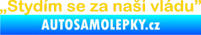 Samolepka Stydím se za naši vládu 001 jasně žlutá