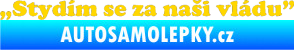 Samolepka Stydím se za naši vládu 005 jasně žlutá