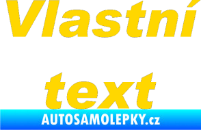 Samolepka Vlastní text - Arial Black kurzíva jasně žlutá