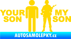 Samolepka Your son my son jasně žlutá