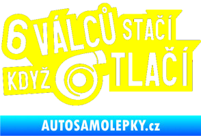 Samolepka 6 válců stačí když turbo tlačí žlutá citron