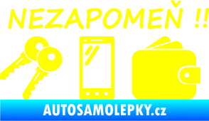 Samolepka Interiér 014 nezapomeň klíče, mobil, peněženku žlutá citron
