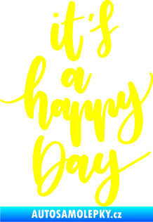 Samolepka It is a happy day nápis šťastný den žlutá citron