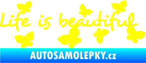 Samolepka Life is beautiful nápis s motýlky žlutá citron