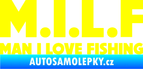 Samolepka Milf nápis man i love fishing žlutá citron