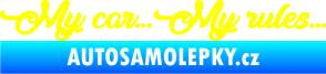 Samolepka My car my rules žlutá citron