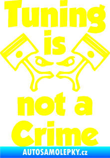 Samolepka Tuning is not a crime 002 žlutá citron