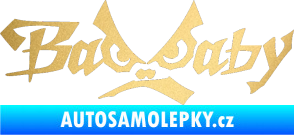 Samolepka Bad Baby zlatá metalíza