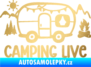 Samolepka Camping live 001 pravá cestování v karavanu zlatá metalíza