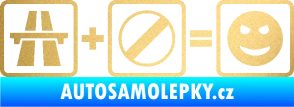 Samolepka Dálnice + konec omezení rychlosti = jízda zlatá metalíza