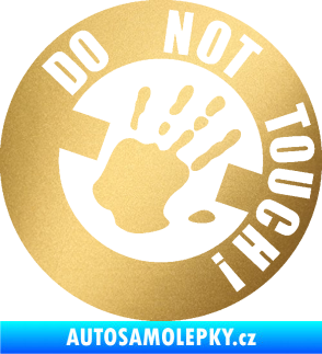 Samolepka Do not touch! Nápis zlatá metalíza