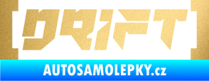 Samolepka Drift 006 nápis zlatá metalíza