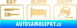 Samolepka Eat sleep drift 001 zlatá metalíza