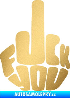 Samolepka F*ck you zlatá metalíza