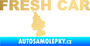 Samolepka Fresh car nápis s voňavým stromečkem zlatá metalíza