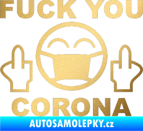 Samolepka Fuck you corona zlatá metalíza