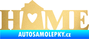Samolepka Home nápis s domečkem zlatá metalíza